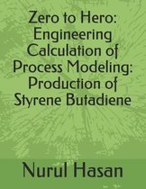 Zero to Hero: Engineering Calculation of Process Modeling