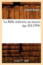 Religion- La Bible Italienne Au Moyen �ge (�d.1894)