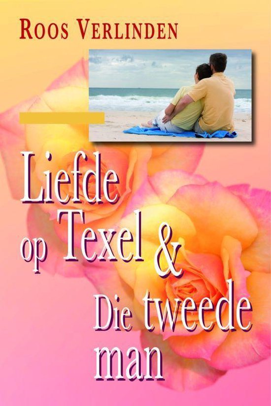 Cover van het boek 'Liefde op Texel & die tweede man' van Rob Verlinden