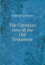 The Christian view of the Old Testament