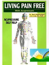 Living Pain Free with Acupressure: Acupressure Self Help