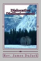 Dislocative Disillusionment