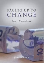 Facing Up to Change - Family Money Love