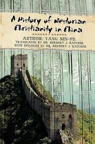 A History of Nestorian Christianity in China