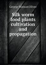 Silk worm food plants cultivation and propagation