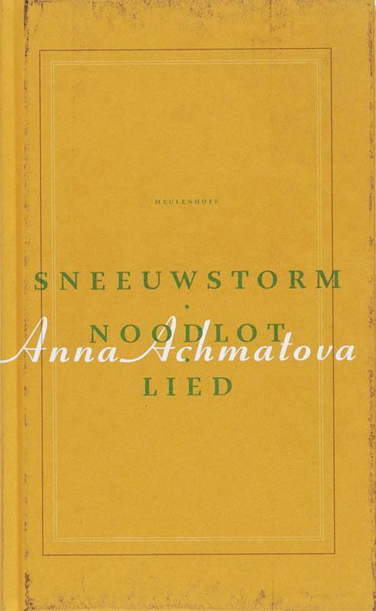 Sneeuwstorm, Noodlot, Lied - Anna Achmatova