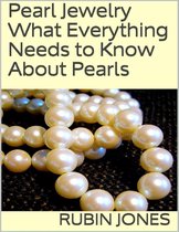 Pearl Jewelry: What Everything Needs to Know About Pearls