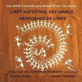 L'Art Ancestral Des Warlis, Aborigenes De L'inde