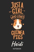 Just A Girl Who Loves Guinea Pigs - Heidi - Notebook