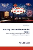 Bursting the Bubble from the Inside