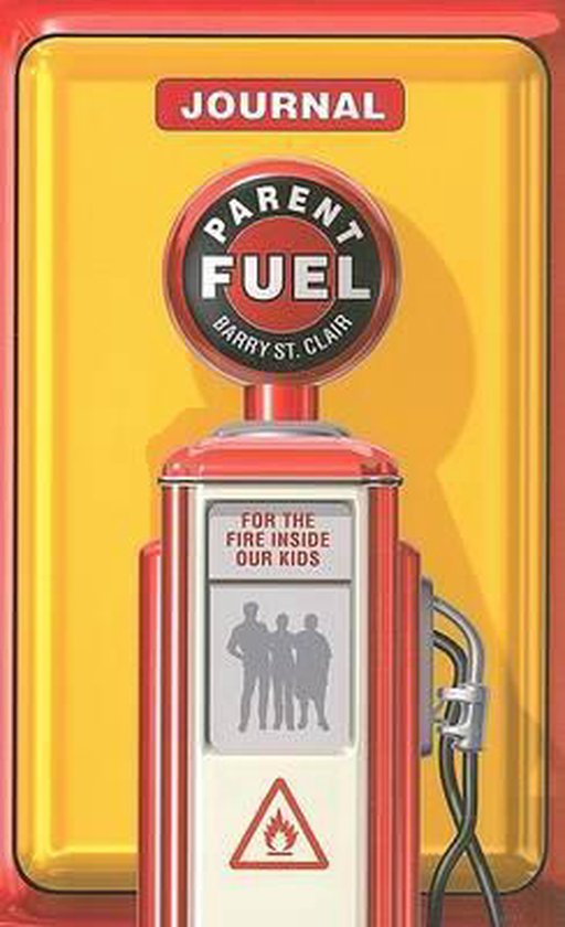 Parent Fuel Journal 9781931617307 Barry St Clair Boeken bol