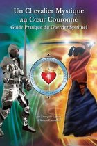 Un Chevalier Mystique Au Coeur Couronne