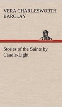 Stories of the Saints by Candle-Light