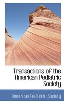 Transactions of the American Pediatric Society