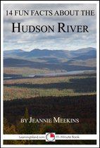 14 Fun Facts - 14 Fun Facts About the Hudson River: A 15-Minute Book