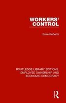 Routledge Library Editions: Employee Ownership and Economic Democracy- Workers' Control