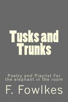 Tusks and Trunks
