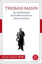 Fischer Klassik Plus - [Zur Urheberschaft der Zwölftontechnik im »Doktor Faustus«]