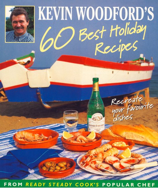 Kevin Woodford’s 60 Best Holiday Recipes - cover