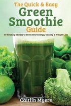 The Quick & Easy Green Smoothie Guide