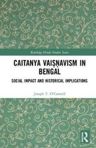Caitanya Vaiá¹£á¹ avism in Bengal