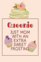 Queenie Just Mom with an Extra Sweet Frosting