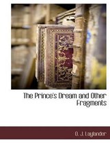 The Prince's Dream and Other Fragments