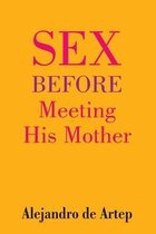 Sex Before Meeting His Mother