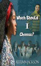 Which Should I Choose