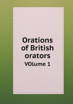 Orations of British orators VOlume 1