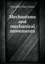Mechanisms and mechanical movements