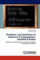 Problems and Solutions in Antenna & Propagation, Satellite & Radar