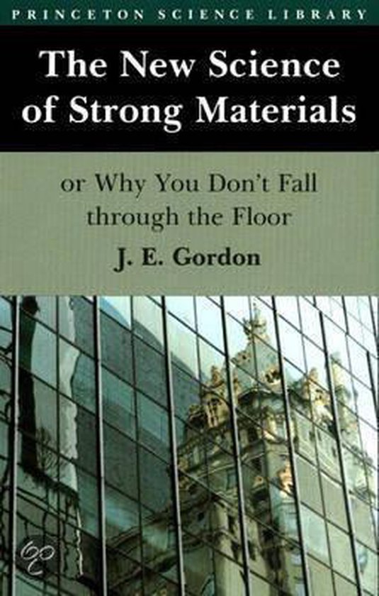 The New Science of Strong Materials or Why You Don't Fall Th ... - cover