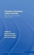 Routledge Research in Employment Relations- Towards a European Labour Identity