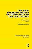 Ethnographic Survey of Africa-The Ewe-Speaking People of Togoland and the Gold Coast