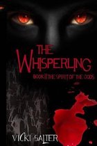 The Whisperling- Book II The Spirit of the Gods