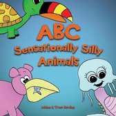 ABC of Sensationally Silly Animals