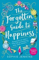 The Forgotten Guide to Happiness The perfect feelgood novel