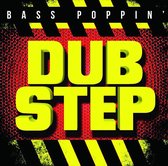Bass Poppin Dub Step