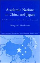 Nissan Institute/Routledge Japanese Studies- Academic Nations in China and Japan