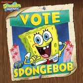 SpongeBob SquarePants - Vote for SpongeBob (SpongeBob SquarePants)