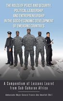 The Roles of Peace and Security, Political Leadership, and Entrepreneurship in the Socio-Economic Development of Emerging Countries