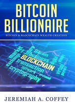 Bitcoin Billionaire / Bitcoin & Blockchain Wealth Creation
