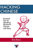 Hacking Chinese: Essential Tips for Speaking Mandarin Chinese with Ease