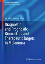 Current Clinical Pathology - Diagnostic and Prognostic Biomarkers and Therapeutic Targets in Melanoma