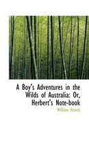 A Boy's Adventures in the Wilds of Australia