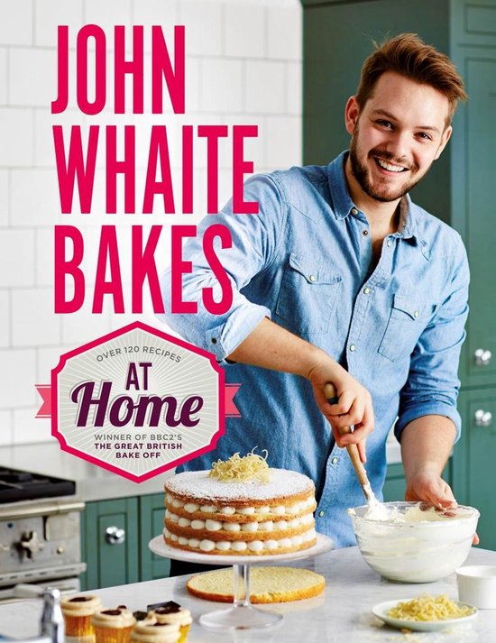 John Whaite Bakes At Home - cover