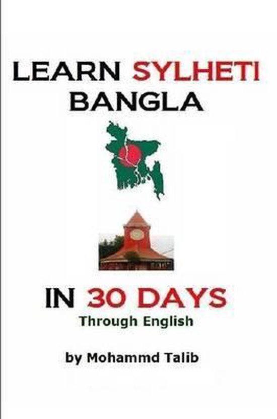 Learn Sylheti Bangla In 30 Days 9781471782046 Mohammed Talib Boeken