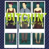Bitchin' - The Night Life, The Tight Style (CD)