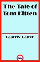 The Tale of Tom Kitten (Illustrated)